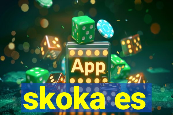 skoka es